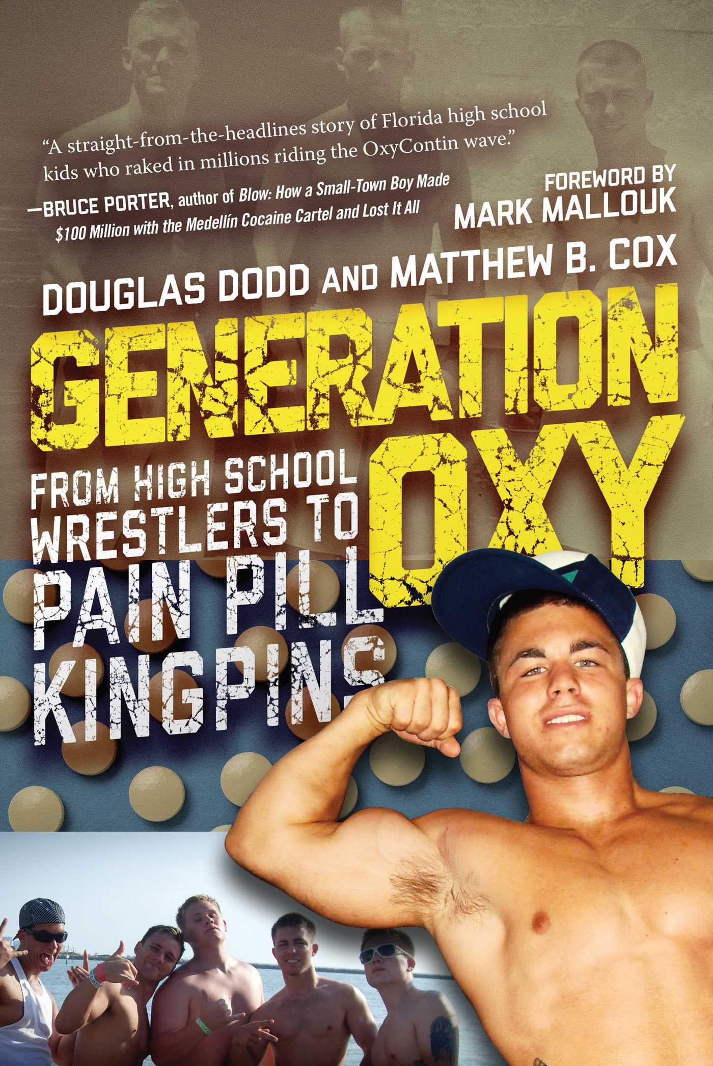 Generation Oxy From High School Wrestlers to Pain Pill Kingpins