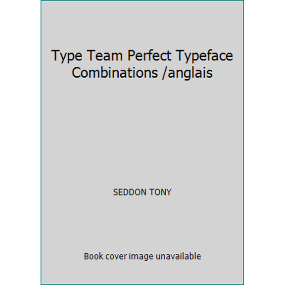 Pre-Owned Type Team Perfect Typeface Combinations /anglais (Paperback) 0500291683 9780500291689