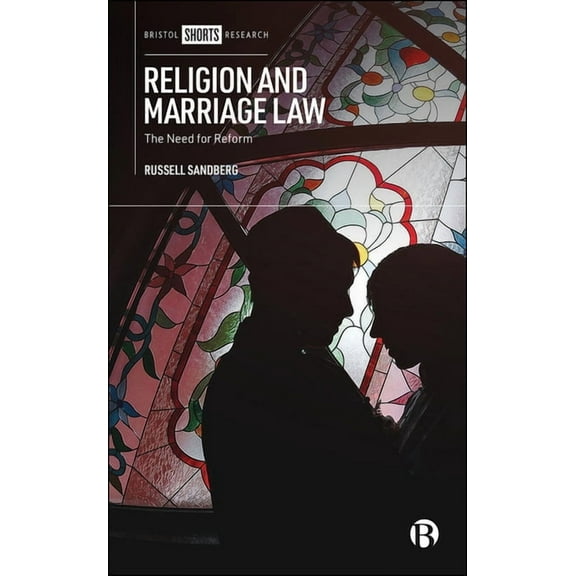Religion and Marriage Law: The Need for Reform, (Hardcover)