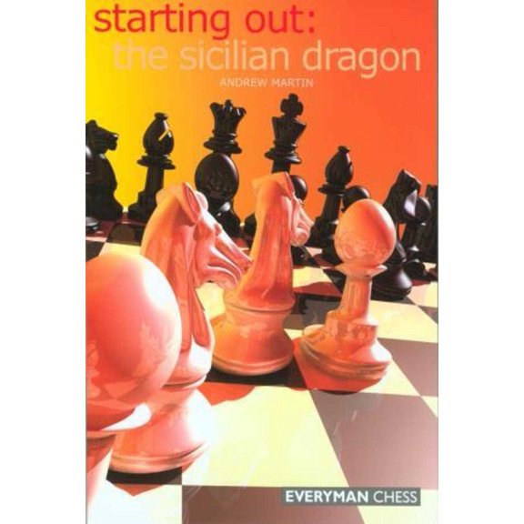 Starting Out - Everyman Chess Starting Out: The Sicilian Dragon, (Paperback)