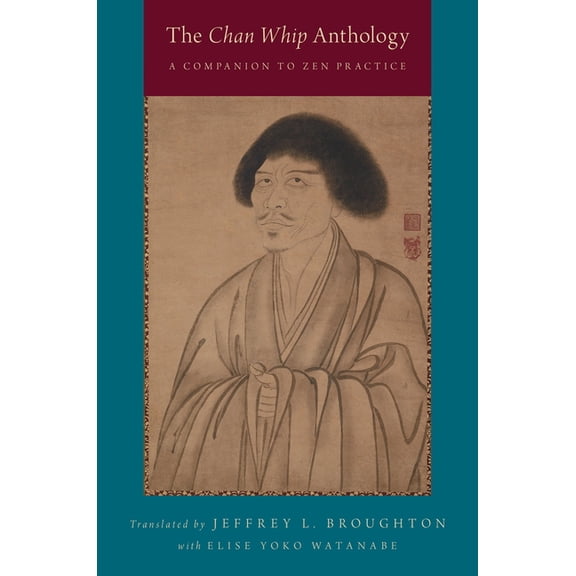 Chan Whip Anthology: A Companion to Zen Practice, (Paperback)