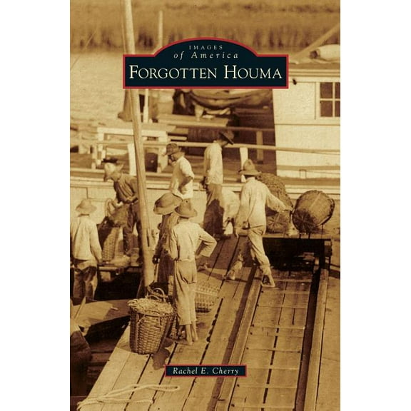 Forgotten Houma (Hardcover)