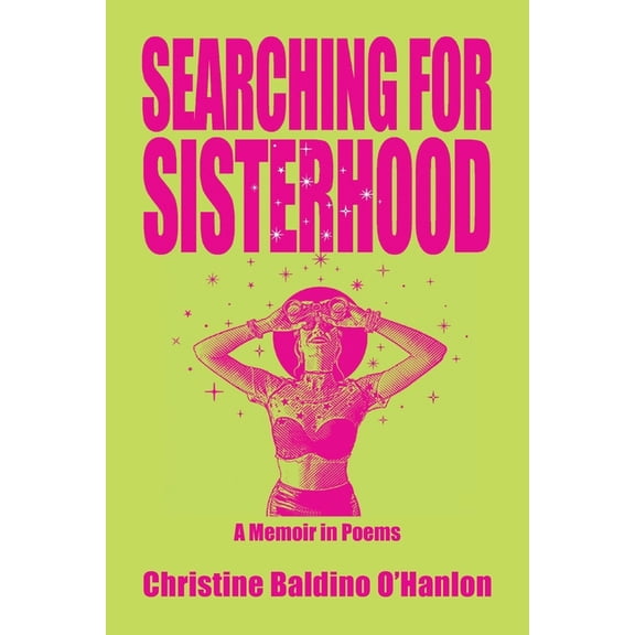 Searching for Sisterhood: A Memoir in Poems, (Paperback)