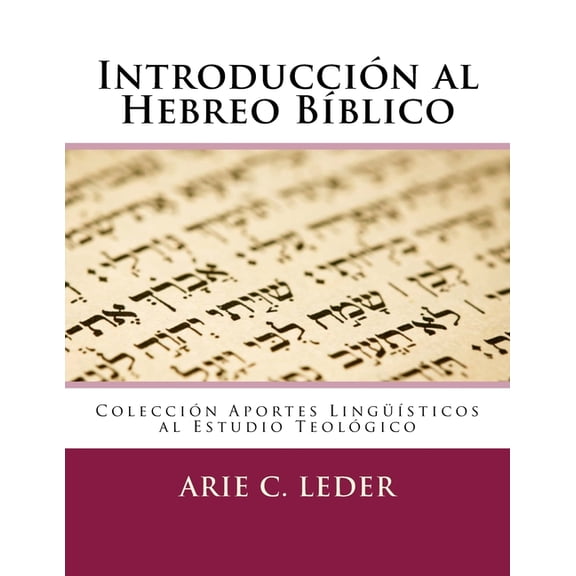 Introducción al Hebreo BÃÂblico, (Paperback)