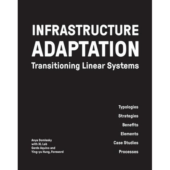 Infrastructure Adaptation: Transitioning Linear Systems, (Hardcover)