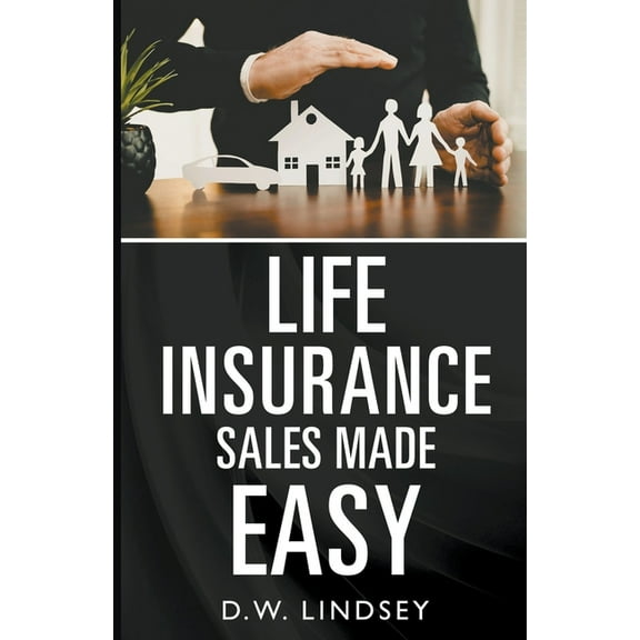 Life Insurance Sales Made Easy, (Paperback)