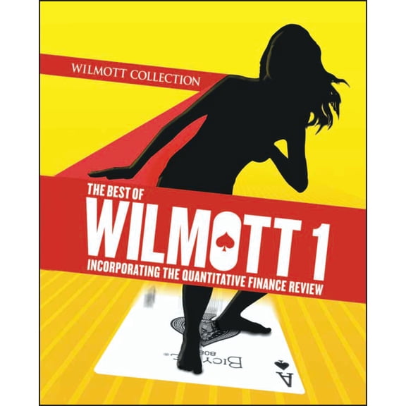 The Best of Wilmott 1: Incorporating the Quantitative Finance Review, (Hardcover)