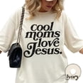 thumbnail image 2 of Cool Moms Love Jesus T-Shirt – Christian Mom Graphic Tee, Mother’s Day Gift, 2 of 6