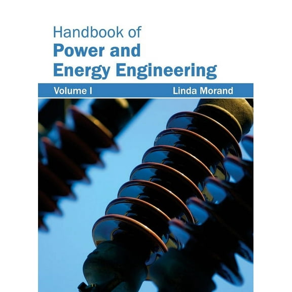 Handbook of Power and Energy Engineering: Volume I, (Hardcover)
