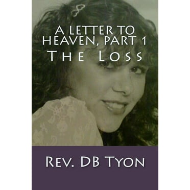A Letter to Heaven: A Letter to Heaven, Part 1: The Loss (Series #1) (Paperback)
