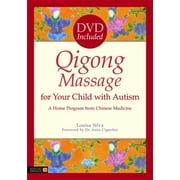 Qigong Massage for Your Child with Autism: A Home Program from Chinese Medicine, Used [Paperback]
