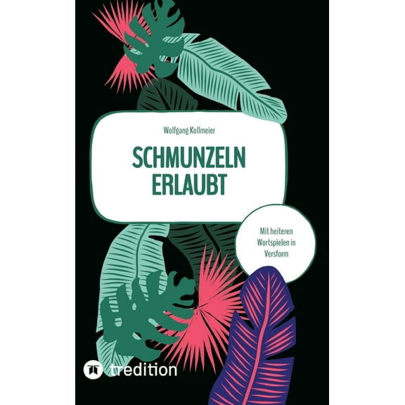 Schmunzeln erlaubt: Mit heiteren Wortspielen in Versform, (Hardcover)