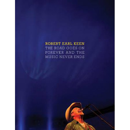 The Road Goes On Forever And The Music Never Ends Walmart Com