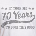 thumbnail image 3 of CafePress - Funny 70Th Birthday T Shirt - Fitted T-Shirt, Vintage Fit Soft Cotton Tee, 3 of 4
