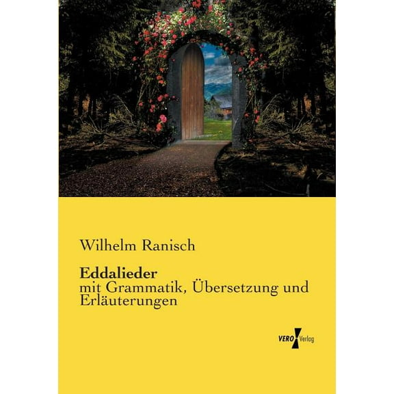 Eddalieder: mit Grammatik, Übersetzung und Erläuterungen, (Paperback)