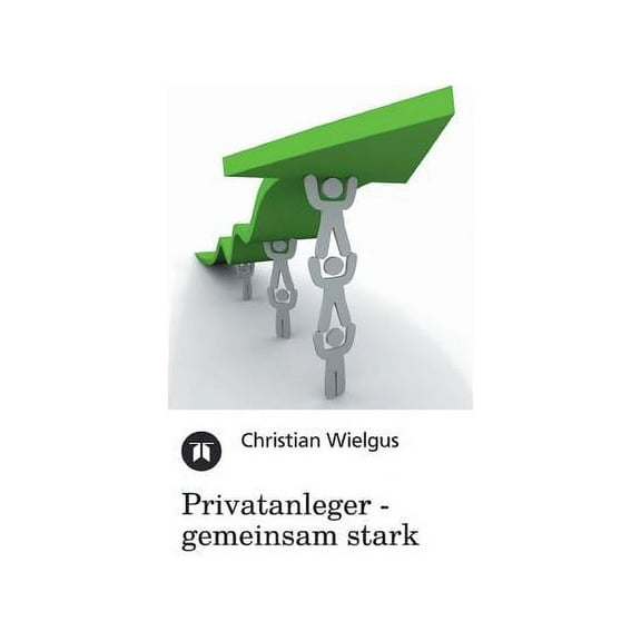 Privatanleger - Gemeinsam Stark (Hardcover)