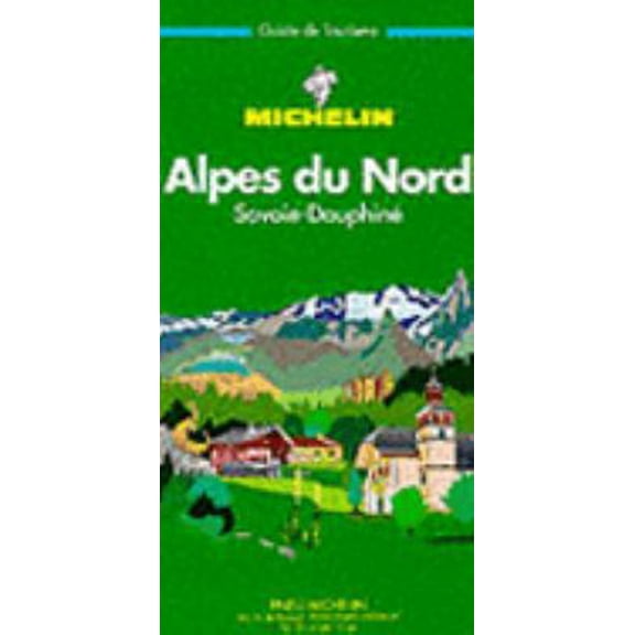 Pre-Owned Michelin Green Guide Alpes Du Nord (English and French Edition) (Paperback) 2060301041 9782060301044
