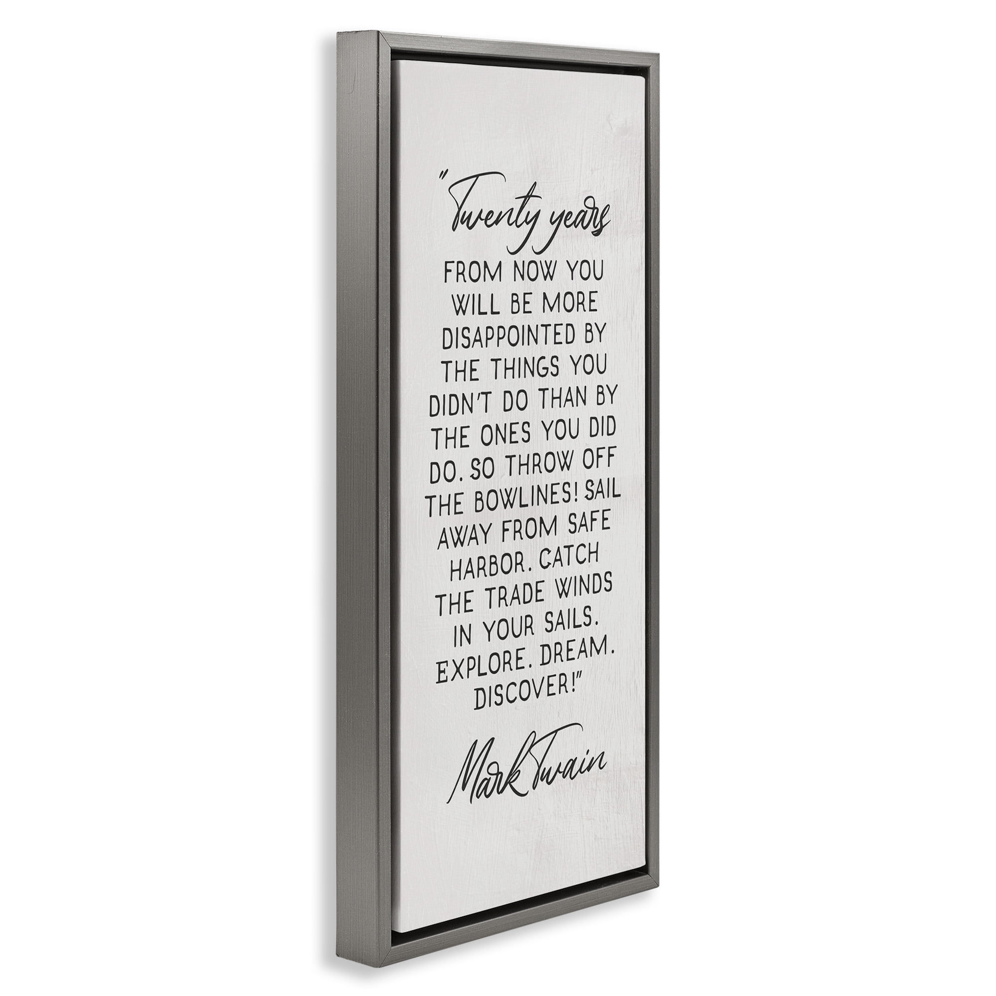 Stupell Industries Twenty Years Twain Literary Quote Inspirational Painting Gray Floater Framed Canvas Art Print Wall Art, 11 x 25