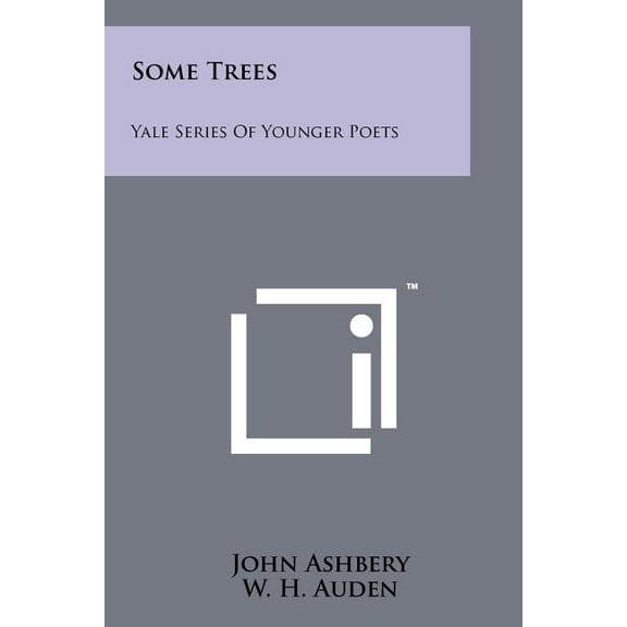 Yale Series of Younger Poets: Some Trees: Yale Series of Younger Poets (Paperback)