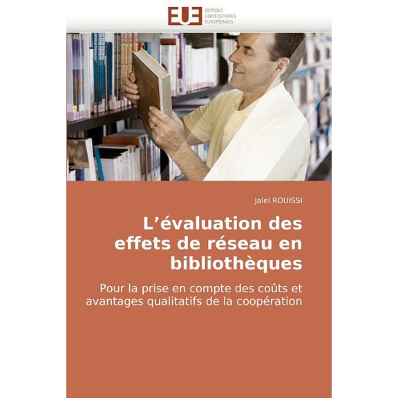 Omn.Univ.Europ. L Ã©valuation des effets de rÃ©seau en bibliothÃ¨ques, (Paperback)