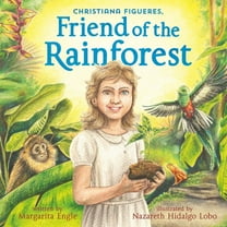 Christiana Figueres, Friend of the Rainforest, (Hardcover)
