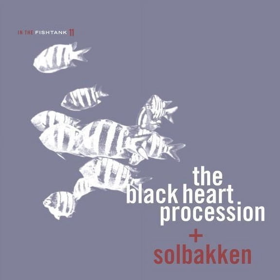 The Black Heart Procession - In The Fishtank 11 (Slv) (Colv)