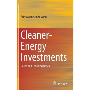 Cleaner-Energy Investments: Cases and Teaching Notes, (Hardcover)