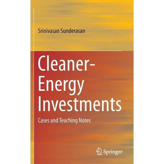 Cleaner-Energy Investments: Cases and Teaching Notes, (Hardcover)