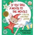 thumbnail image 1 of Pre-Owned If You Take a Mouse to the Movies: A Special Christmas Edition (If You Give... Books (Hardcover)) Paperback, 1 of 1