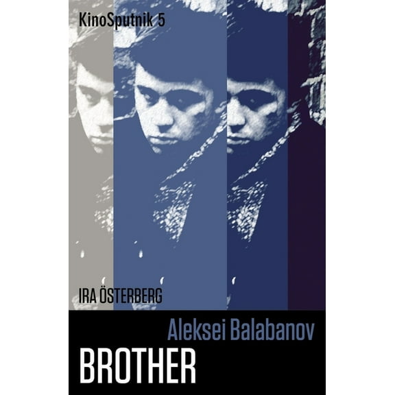 KinoSputnik: Aleksei Balabanov: Brother (Paperback)