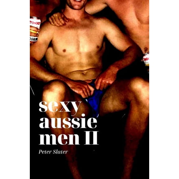 Sexy Aussie Men II, (Paperback)