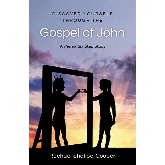 Discover Yourself Through the Gospel of John
