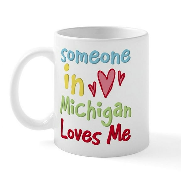 CafePress - Someone In Michigan Loves Me Mug - 11 oz Ceramic Mug - Novelty Coffee Tea Cup