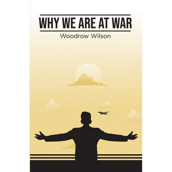 Why We Are At War, (Paperback)