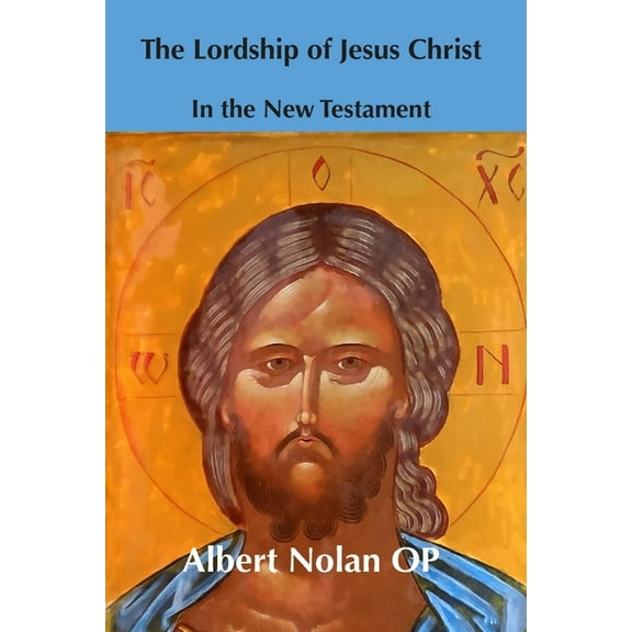 The Lordship of Jesus Christ in the New Testament, (Paperback)
