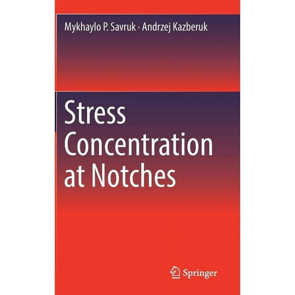 Stress Concentration at Notches, (Hardcover)