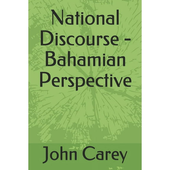 National Discourse - Bahamian Perspective (Paperback)