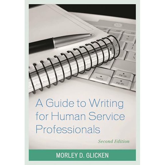 Pre-Owned Guide to Writing for Human Service Professionals (Paperback) 1538106205 9781538106204