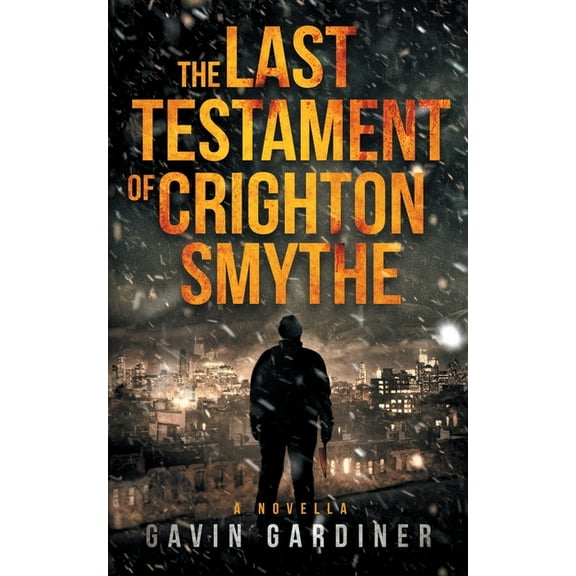 The Last Testament of Crighton Smythe (Paperback)