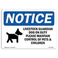thumbnail image 1 of SignMission OS-NS-A-1218-L-14022 12 x 18 in. OSHA Notice Sign - Livestock Guardian Dog on Duty, 1 of 1