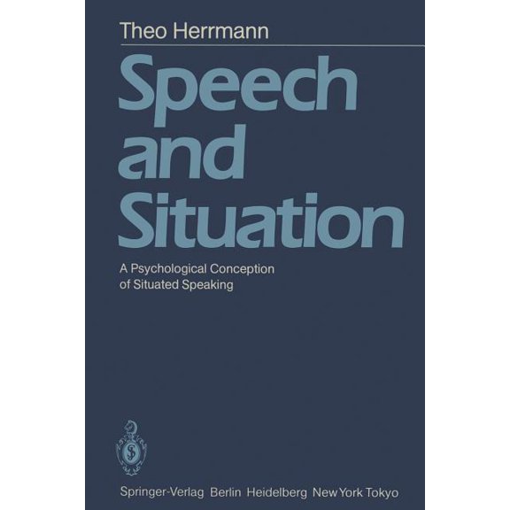 Speech and Situation: A Psychological Conception of Situated Speaking, (Paperback)