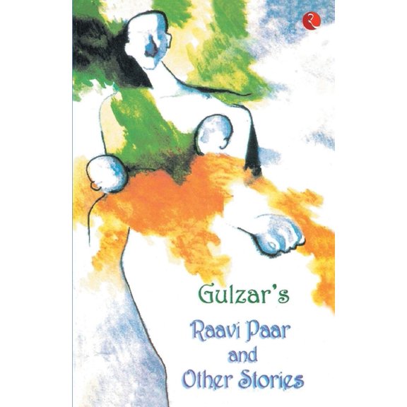 Raavi Paar and Other Stories, (Paperback)
