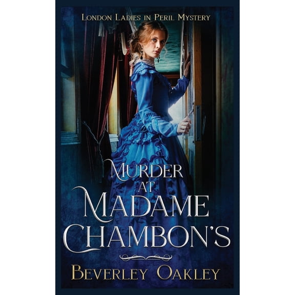 London Ladies in Peril Murder at Madame Chambon's, (Paperback)