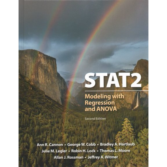 Pre-Owned STAT2: Modeling with Regression and ANOVA [Hardcover] Cannon, Ann R.; Cobb, George W.; Hartlaub, Bradley A.; Legler, Julie M.; Lock, Robin H.; Moore, Thomas L.; Rossman, Allan J. and Witmer, Jeffrey A.