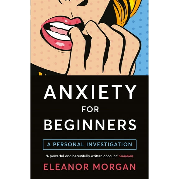 Pre-Owned Anxiety For Beginners (Paperback) 1509813241 9781509813247