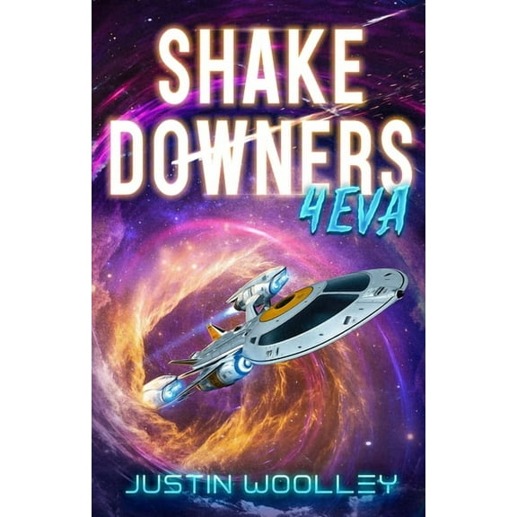Shakedowners Shakedowners 4eva, Book 4, (Paperback)