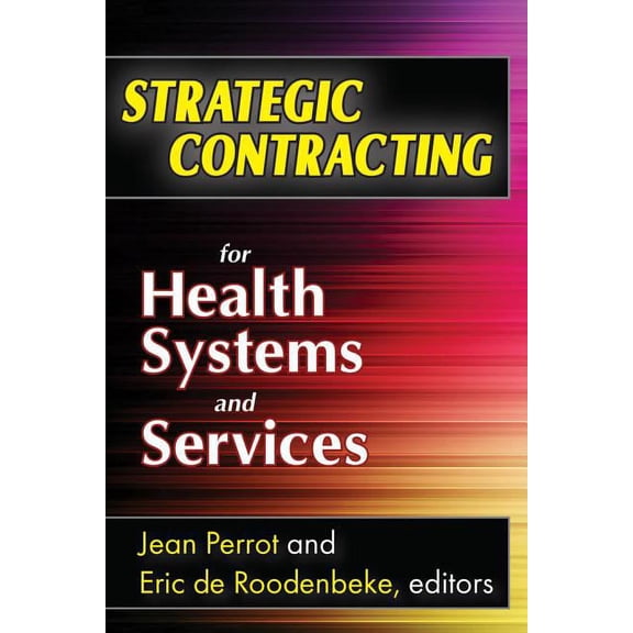 Strategic Contracting for Health Systems and Services, (Hardcover)