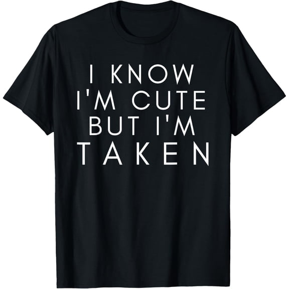 Sorry I'm Taken t shirt Boyfriend Girlfriend Taken Couples T-Shirt