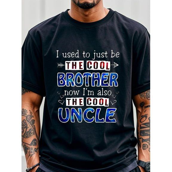 I Used To Just Be The Cool Big Brother Now I'm The Cool Uncle T-shirt - Gym-Friendly, Breathable, Ultra-Soft - For Men - Perfect for Running, Sports, Outdoor Adventures - Ideal Gift for Uncles
