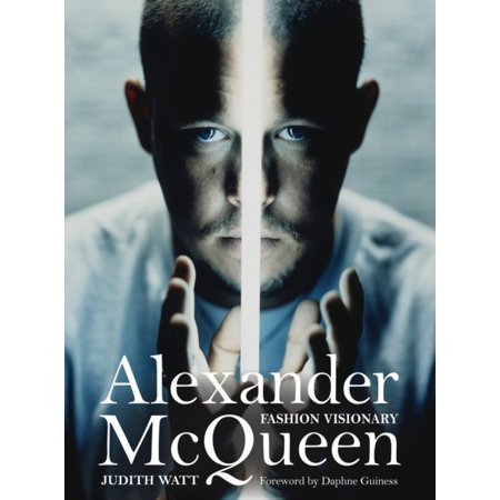 Alexander Mcqueen: Fashion Visionary (Hardcover) (Alexander Mcqueen Best Designs)